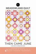 Then Came June Pattern Meadowland Quilt