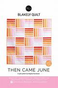 Then Came June Blackely Quilt Pattern