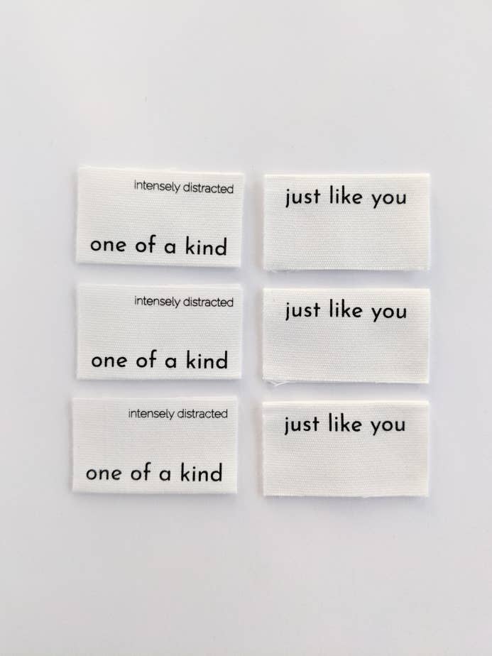 One Of A Kind, Just Like You,  Cotton Luxe Labels by Intensely Distracted