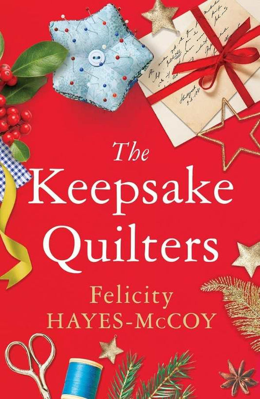 **Signed by The Author**The Keepsake Quilters by Felicity Hayes-McCoy